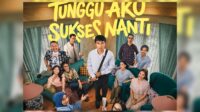 Poster film Tunggu Aku Sukses Nanti [foto:dok/RAPI Films]